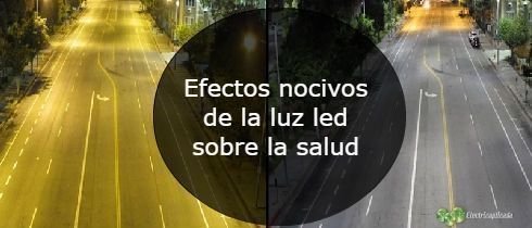 Efectos nocivos de la luz led sobre la salud - American Medical Association