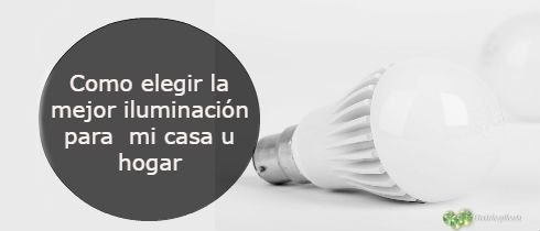 Como elegir la mejor iluminacin para mi casa u hogar-min