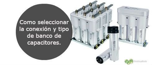 Como seleccionar la conexin y tipo de banco de capacitores-min