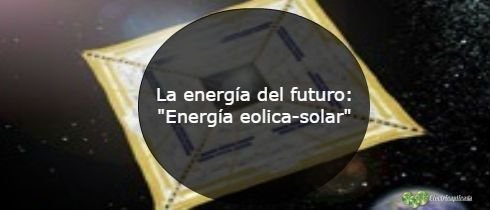 La energa del futuro Energa eolica-solar