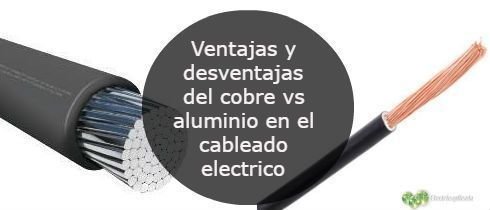 Ventajas y desventajas del cobre vs aluminio en el cableado electrico