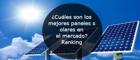 Cules son los mejores paneles solares en el mercado Ranking