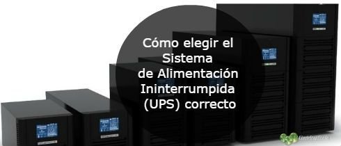 Como elegir el Sistema de Alimentacion Ininterrumpida UPS correcto