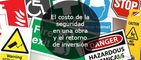 El costo de la seguridad en una obra y el retorno de inversión