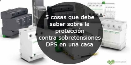 5 cosas que debe saber sobre la proteccin contra sobretensiones DPS en una casa