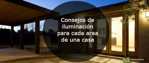 Consejos de iluminacinpara cada area de una casa
