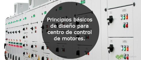 Principios basicos de diseno para centro de control de motores