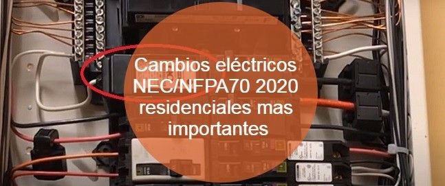 Cambios NEC_NFPA70 2020 residenciales mas importantes