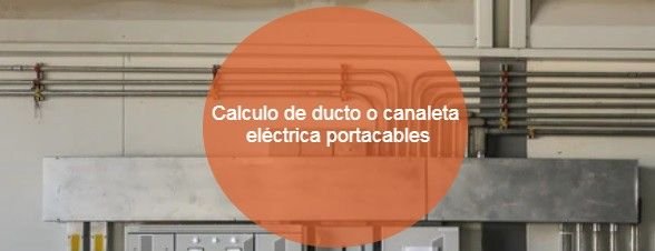 Calculo de ducto o canaleta eléctrica portacables