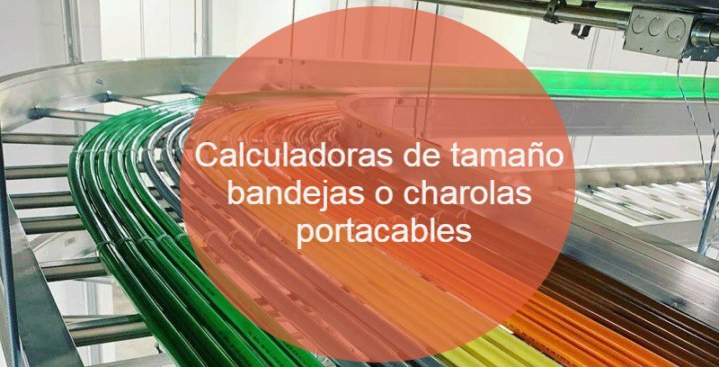 Calculadoras de tamaño bandejas o charolas portacables